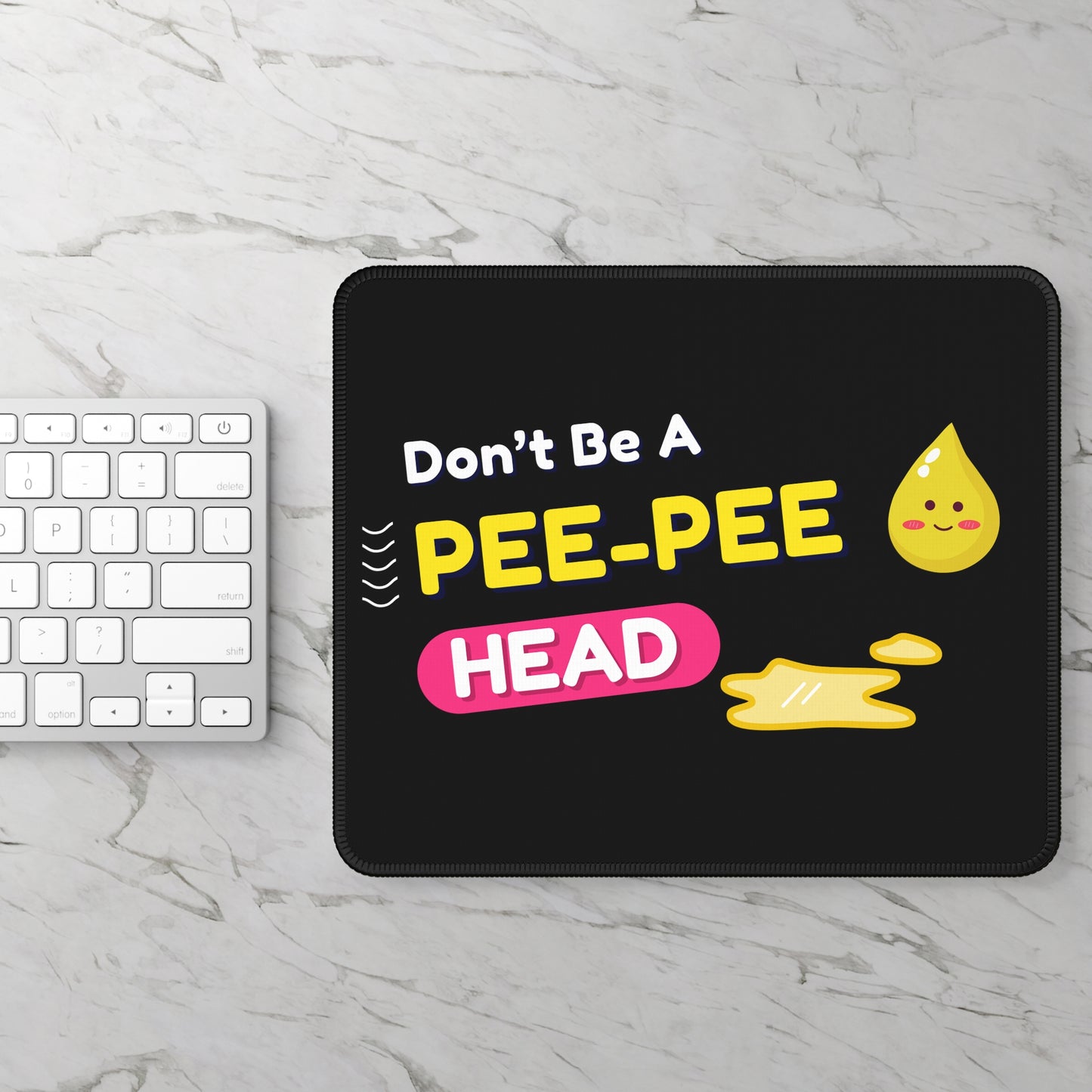 Don’t Be a Pee-Pee Head Mouse Pad – The Ultimate Desk Clapback