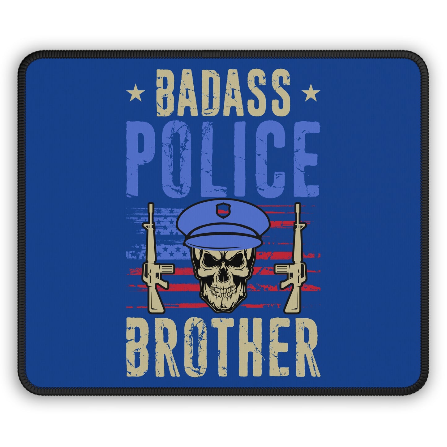Badass Police Brother 9x7 Neoprene Desk Mat – Tactical Tribute Mouse Pad