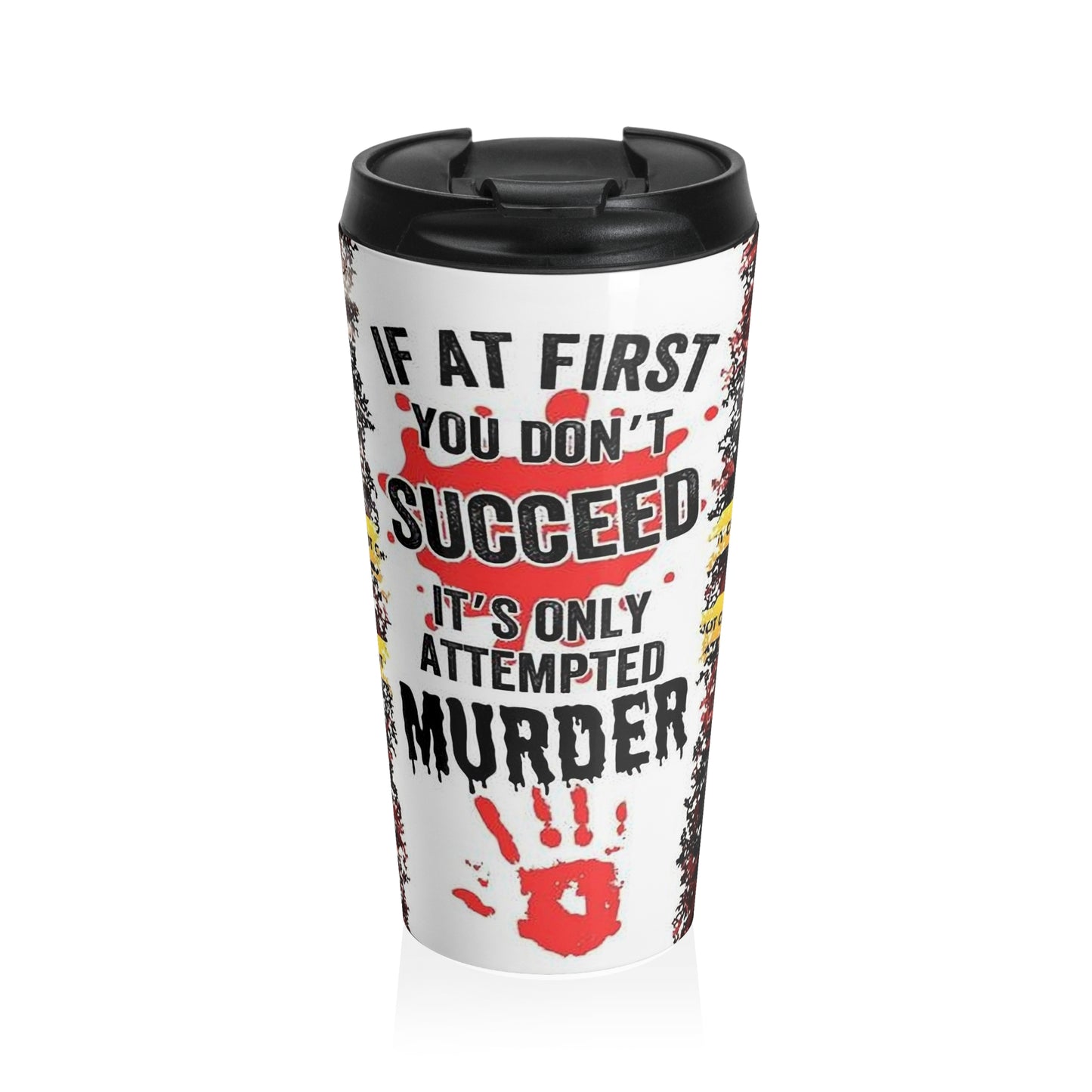 15oz “Attempted Murder” Stainless Steel Travel Mug – Red Handprint Design with Leak-Proof Lid