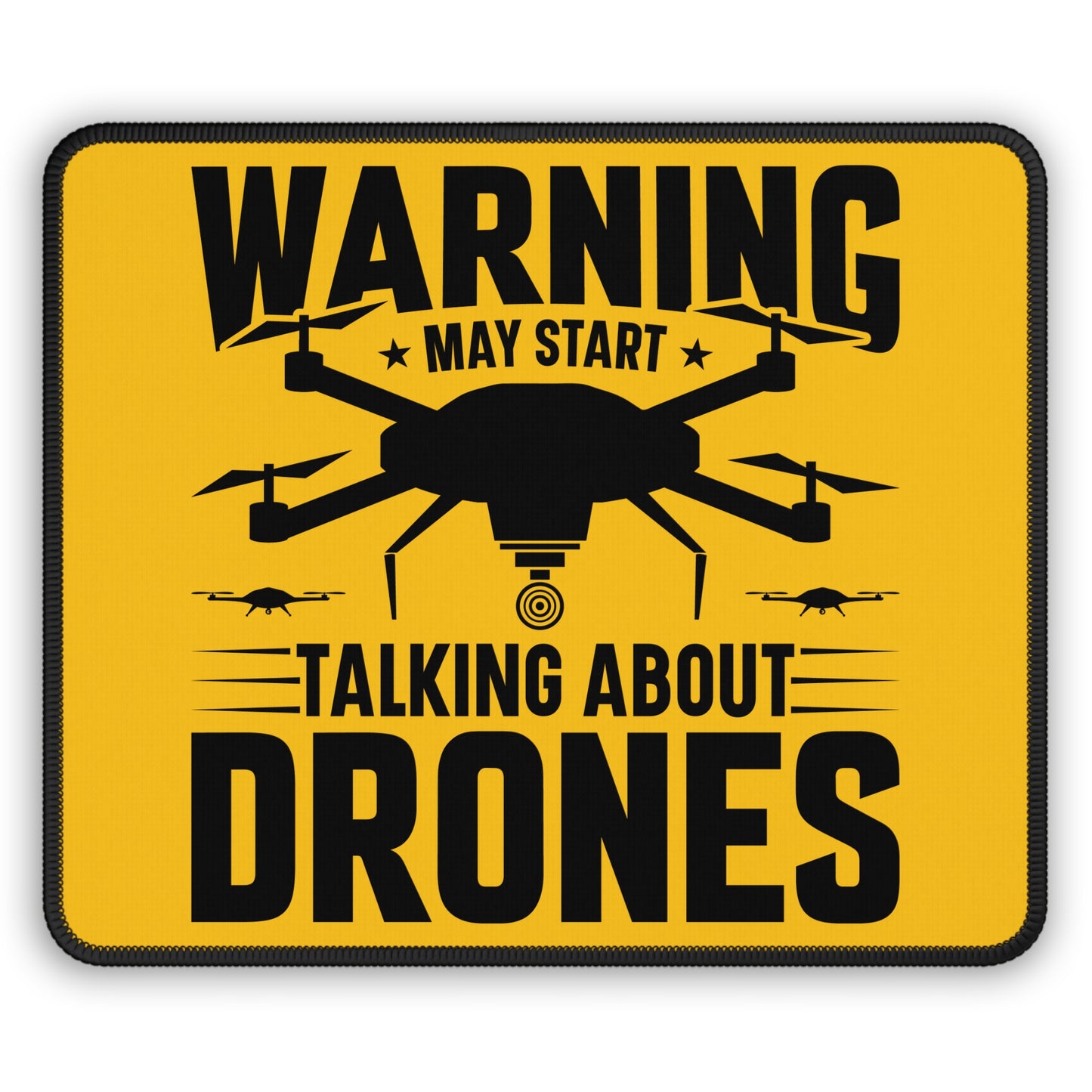 Drone Talk Warning 9x7 Neoprene Desk Mat – Certified Chatter Mouse Pad