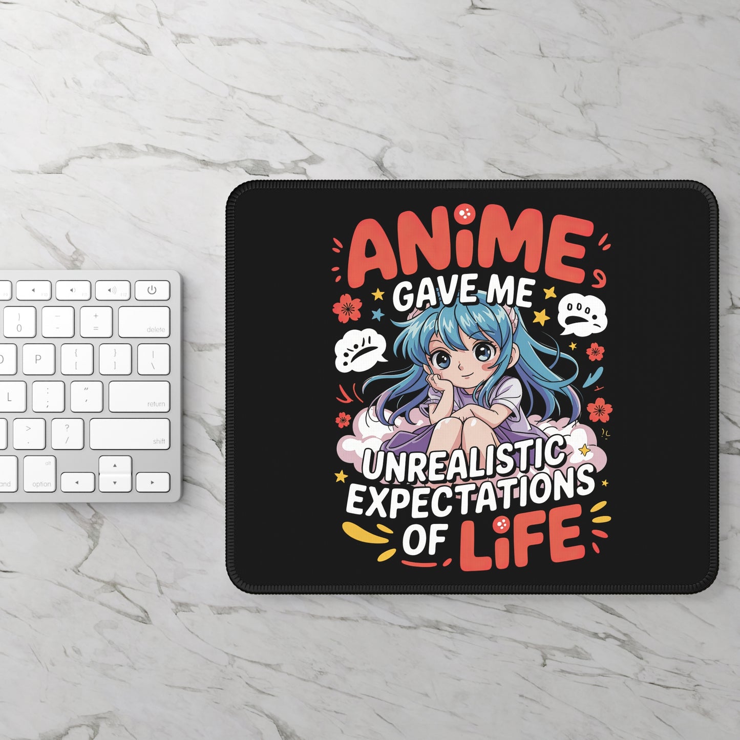 Anime Gave Me Unrealistic Expectations of Life 9x7 Neoprene Desk Mat – Emotional Otaku Mouse Pad