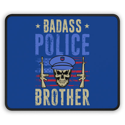 Badass Police Brother 9x7 Neoprene Desk Mat – Tactical Tribute Mouse Pad