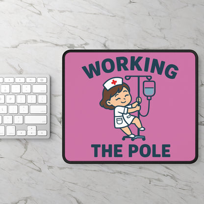 Working the Pole Mouse Pad – Funny Nurse Humor Desk Mat