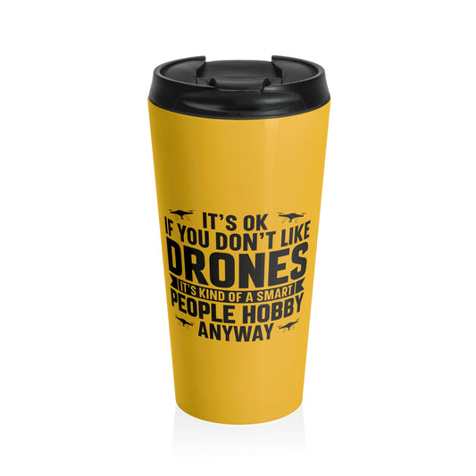 15oz “Smart People Hobby” Stainless Steel Travel Mug – Yellow Drone Design with Leak-Proof Lid