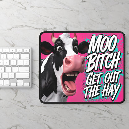 Moo Bitch Get Out the Hay Mouse Pad – 9x7 Neoprene Desk Mat with Funny Cow Design