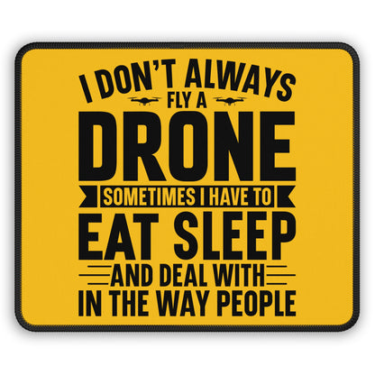 Drone Priorities 9x7 Neoprene Desk Mat – Yellow Humor Mouse Pad