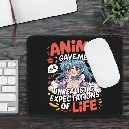 Anime Gave Me Unrealistic Expectations of Life 9x7 Neoprene Desk Mat – Emotional Otaku Mouse Pad