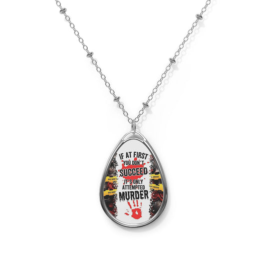 Attempted Murder Teardrop Necklace – Dark Humor Pendant with Silver Chain